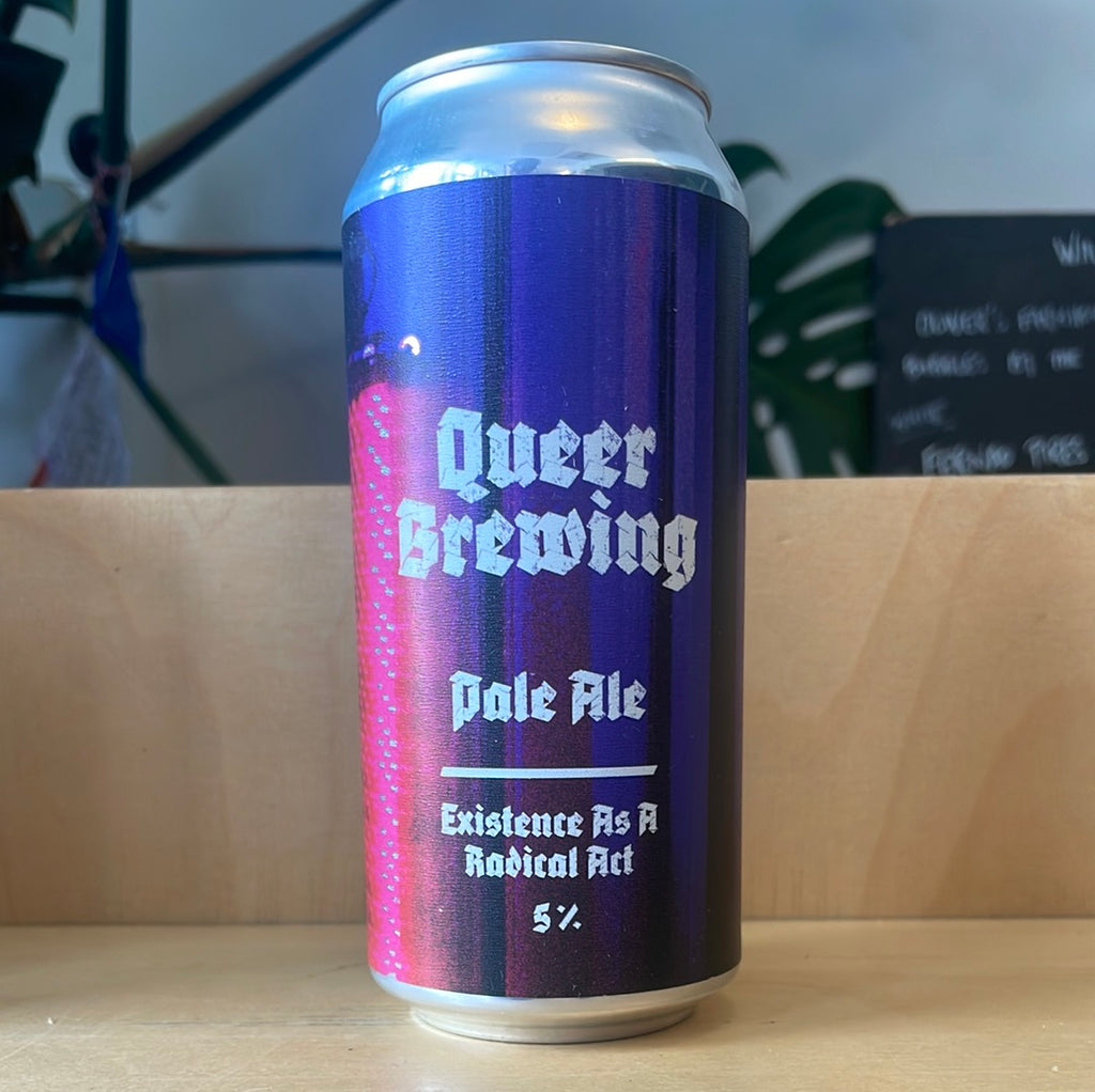 Queer Brewing, Existence As A Radical Act 5% 440ml